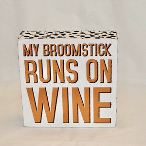 Primitives by Kathy HALLOWEEN Glitter Sign My Broom Stick Runs On Wine